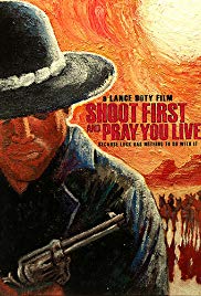 Shoot First and Pray You Live (Because Luck Has Nothing to Do with It) (2008)