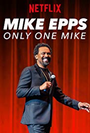 Mike Epps: Only One Mike (2019)