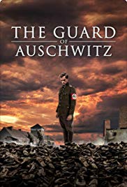 The Guard of Auschwitz (2018)