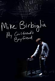 Mike Birbiglia: My Girlfriends Boyfriend (2013)