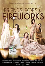 Friends, Foes & Fireworks (2018)