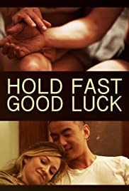 Hold Fast, Good Luck (2017)