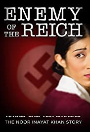 Enemy of the Reich: The Noor Inayat Khan Story (2014)