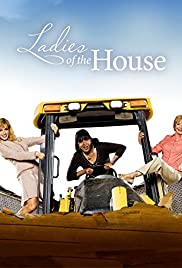 Ladies of the House (2008)