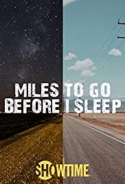 Miles to Go Before I Sleep (2016)