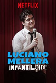 Luciano Mellera: Infantiloide (2018)