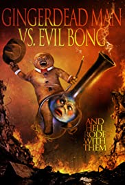 Gingerdead Man Vs. Evil Bong (2013)