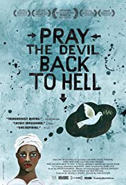 Pray the Devil Back to Hell (2008)