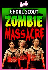 Ghoul Scout Zombie Massacre (2018)