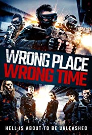 Wrong Place, Wrong Time (2021)