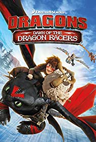 Dragons: Dawn of the Dragon Racers (2014)