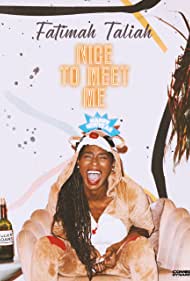 Fatimah Taliah: Nice to Meet Me (2021)