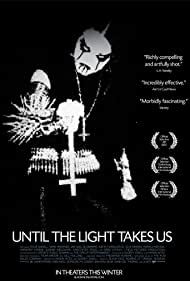 Until the Light Takes Us (2008)