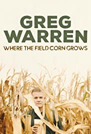 Greg Warren: Where the Field Corn Grows (2020)