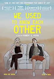 We Used to Know Each Other (2019)