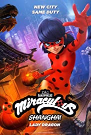 Miraculous World: Shanghai The Legend of Ladydragon (2021)