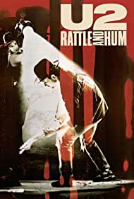 U2: Rattle and Hum (1988)