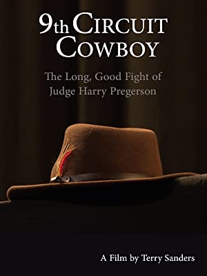 9th Circuit Cowboy The Long, Good Fight of Judge Harry Pregerson (2021)