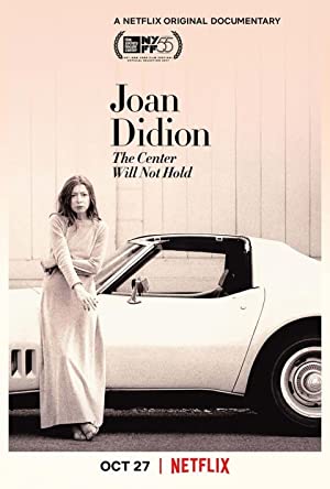 Joan Didion: The Center Will Not Hold (2017)