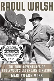 The True Adventures of Raoul Walsh (2014)