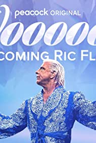 Woooooo Becoming Ric Flair (2022)