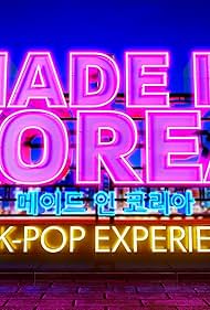 Made in Korea The K Pop Experience (2024-)