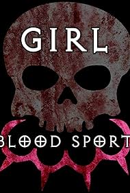 Girl Blood Sport (2019)