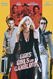 Guns, Girls and Gambling (2012)