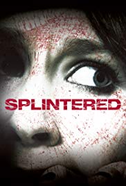 Splintered (2010)