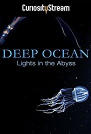 Deep Ocean: Lights in the Abyss (2016)