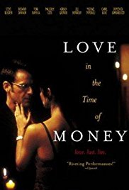 Love in the Time of Money (2002)