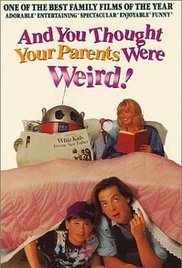 And You Thought Your Parents Were Weird (1991)